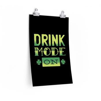 Wall Art Posters Prints - Drink Mode on Shamrock St Patricks Day