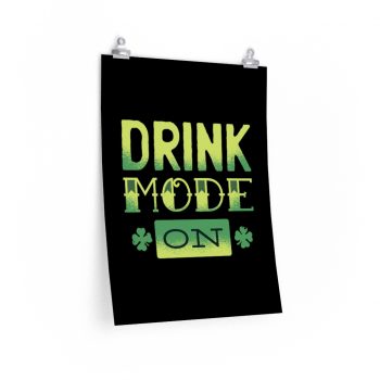 Wall Art Posters Prints - Drink Mode on Shamrock St Patricks Day