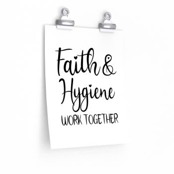 Wall Art Posters Prints - Faith and Hygiene Work Together