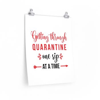 Wall Art Posters Prints - Getting Through Quarantine One Sip at a Time