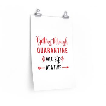 Wall Art Posters Prints - Getting Through Quarantine One Sip at a Time