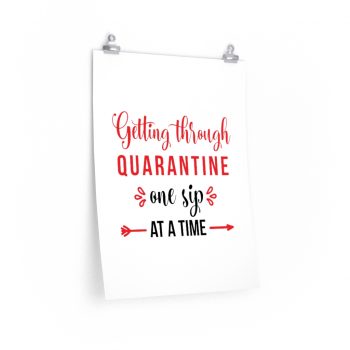 Wall Art Posters Prints - Getting Through Quarantine One Sip at a Time