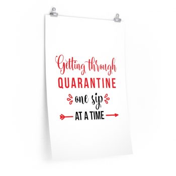 Wall Art Posters Prints - Getting Through Quarantine One Sip at a Time