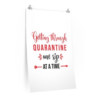 Wall Art Posters Prints - Getting Through Quarantine One Sip at a Time