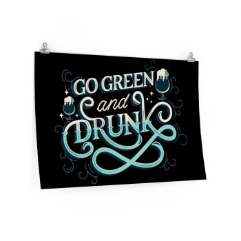 Wall Art Posters Prints - Go Green and Drunk St Patricks Day