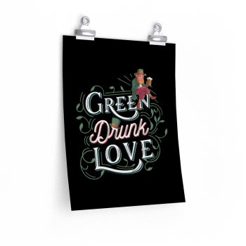 Wall Art Posters Prints - Green Drunk Love St Patrick's Day Leprechaun Beer