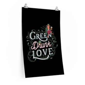 Wall Art Posters Prints - Green Drunk Love St Patrick's Day Leprechaun Beer