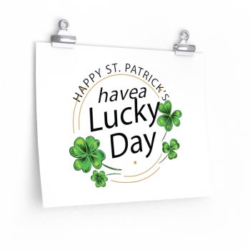 Wall Art Posters Prints - Happy St Patricks Day Have a Lucky Day Shamrock