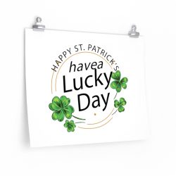 Wall Art Posters Prints - Happy St Patricks Day Have a Lucky Day Shamrock