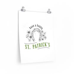 Wall Art Posters Prints - Have a Happy St Patricks Day Horse Shoe Clover