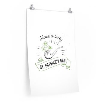 Wall Art Posters Prints - Have a Lucky St Patricks Day Pipe Clover Shamrock