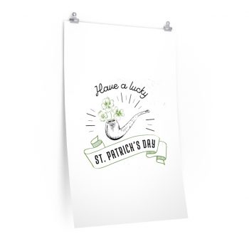 Wall Art Posters Prints - Have a Lucky St Patricks Day Pipe Clover Shamrock