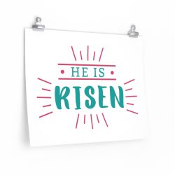 Wall Art Posters Prints - He Is Risen Easter