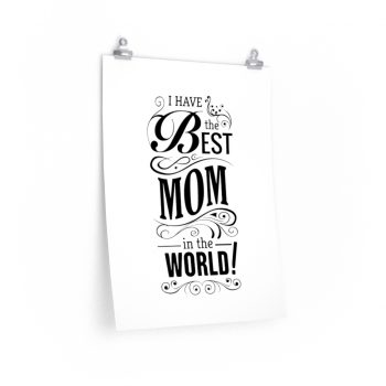 Wall Art Posters Prints - I Have the Best Mom in the World