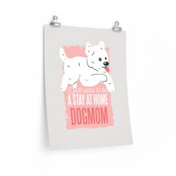 Wall Art Posters Prints - I Just Want to be a Stay at Home Dog Mom Morkie