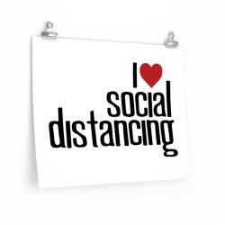 Wall Art Posters Prints - I Love Social Distancing