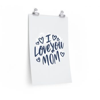 Wall Art Posters Prints - I Love You Mom