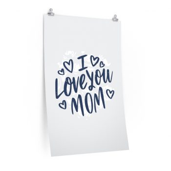 Wall Art Posters Prints - I Love You Mom