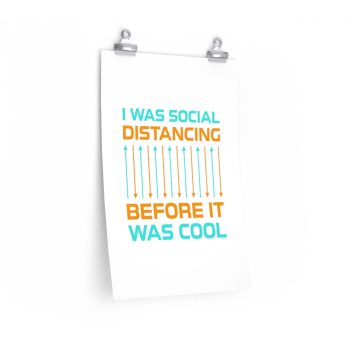 Wall Art Posters Prints - I Was Social Distancing Before it was Cool Orange Turquoise