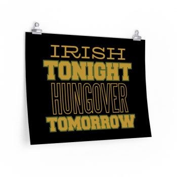 Wall Art Posters Prints - Irish Tonight Hungover Tomorrow