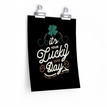 Wall Art Posters Prints - Its Your Lucky Day St Patrick