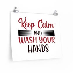 Wall Art Posters Prints - Keep Calm and Wash Your Hands Covid 19 Coronavirus