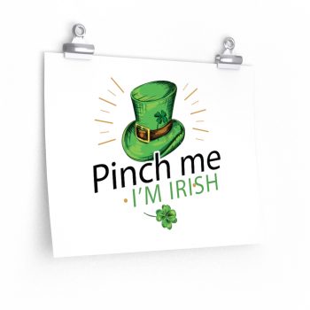 Wall Art Posters Prints - Leprechaun Hat Pinch me I'm Irish St Patricks