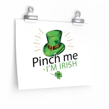 Wall Art Posters Prints - Leprechaun Hat Pinch me I'm Irish St Patricks