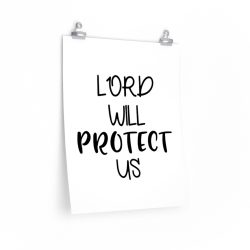 Wall Art Posters Prints - Lord Will Protect Us