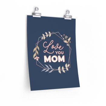 Wall Art Posters Prints - Love You Mom Leaves