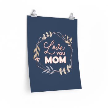 Wall Art Posters Prints - Love You Mom Leaves