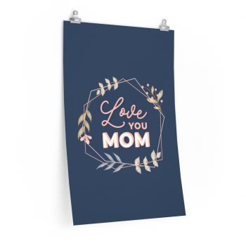 Wall Art Posters Prints - Love You Mom Leaves