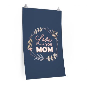 Wall Art Posters Prints - Love You Mom Leaves