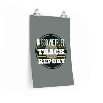 Wall Art Posters Prints - Military In God we Trust All Other we Track and Report