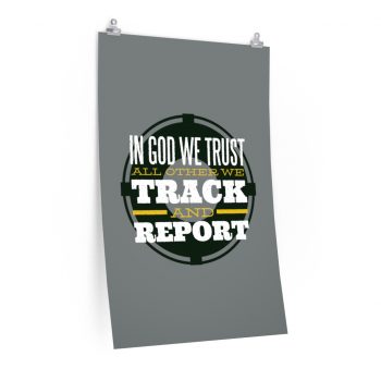 Wall Art Posters Prints - Military In God we Trust All Other we Track and Report