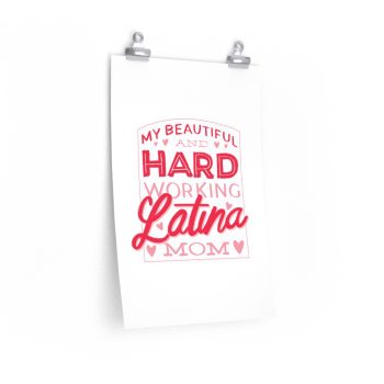 Wall Art Posters Prints - My Beautiful and Hard Working Latina Mom