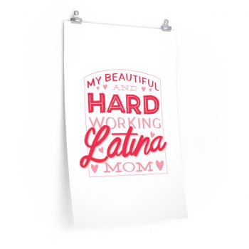 Wall Art Posters Prints - My Beautiful and Hard Working Latina Mom