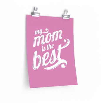 Wall Art Posters Prints - My Mom is the Best Pink