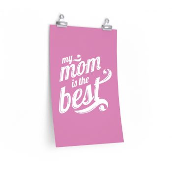 Wall Art Posters Prints - My Mom is the Best Pink