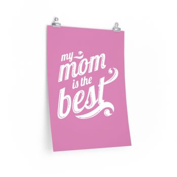 Wall Art Posters Prints - My Mom is the Best Pink