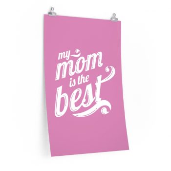 Wall Art Posters Prints - My Mom is the Best Pink