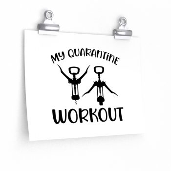 Wall Art Posters Prints - My Quarantine Workout - Wine