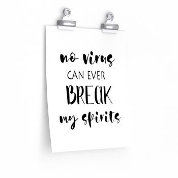 Wall Art Posters Prints - No Virus Can Ever Break my Spirits