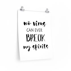 Wall Art Posters Prints - No Virus Can Ever Break my Spirits