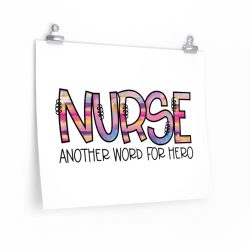 Wall Art Posters Prints - Nurse Another Word for Hero