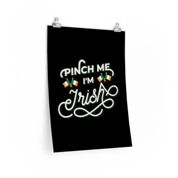 Wall Art Posters Prints - Pinch Me I'm Irish St Patrick's Day