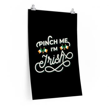 Wall Art Posters Prints - Pinch Me I'm Irish St Patrick's Day