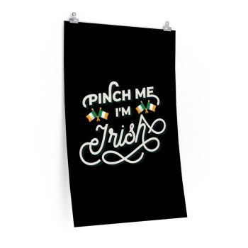 Wall Art Posters Prints - Pinch Me I'm Irish St Patrick's Day