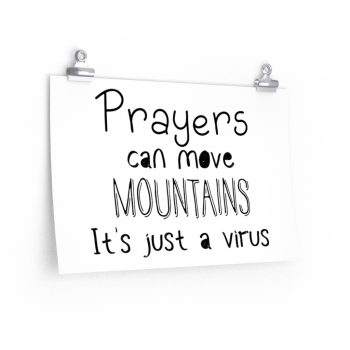 Wall Art Posters Prints - Prayers Can Move Mountains It's Just a Virus