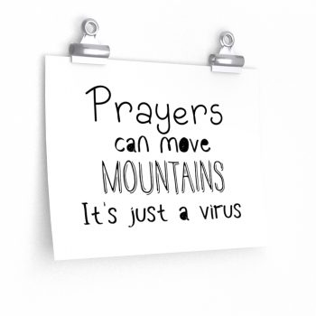 Wall Art Posters Prints - Prayers Can Move Mountains It's Just a Virus